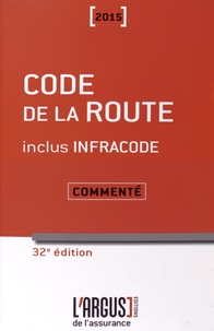 Jacques Rémy et Lionel Namin - Code de la route commenté 2015 inclus Infracode.