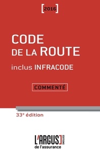 Jacques Rémy et Lionel Namin - Code de la route commenté 2016 inclus Infracode.