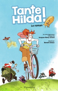 Jacques-Rémy Girerd - Tante Hilda !.