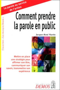 Jacques-René Martin - Comment prendre la parole en public.