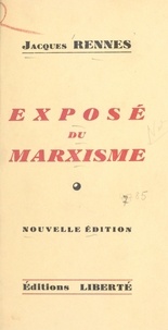 Jacques Rennes - Exposé du marxisme.