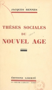 Jacques Rennes - Thèses sociales du nouvel âge.