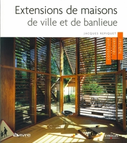 Jacques Repiquet - Extensions de maisons de ville et de banlieue.