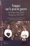 Jacques Resal et Pierre Allorant - Femmes sur le pied de guerre - Chronique d'une famille bourgeoise 1914-1918.