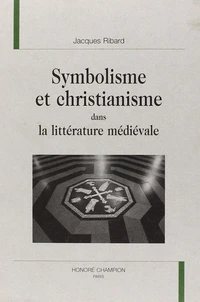 Symbolisme Et Christianisme Dans La Litterature Du Moyen Age