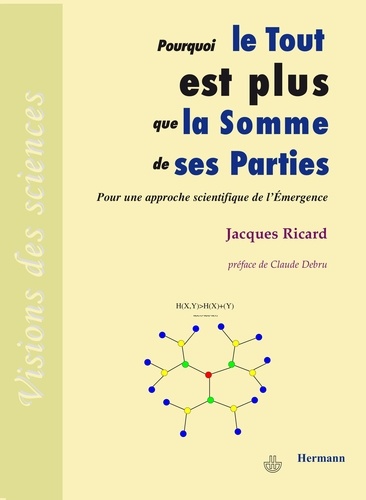 Jacques Ricard - Pourquoi le Tout est plus que la somme de ses parties.
