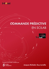 Jacques Richalet et Guy Lavielle - Commande prédictive en Scilab.