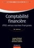 Jacques Richard et Didier Bensadon - Comptabilité financière - IFRS versus normes françaises.