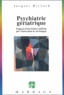 Jacques Richard - Psychiatrie Geriatrique. Esquisse D'Une Histoire Medicale Par L'Elaboration De Son Langage.