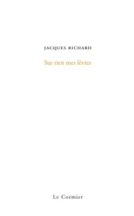 Sur rien mes lèvres