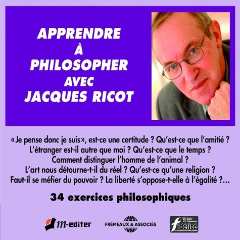 Jacques Ricot - Apprendre à philosopher - 34 exercices philosophiques.