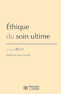 Jacques Ricot - Ethique du soin ultime.
