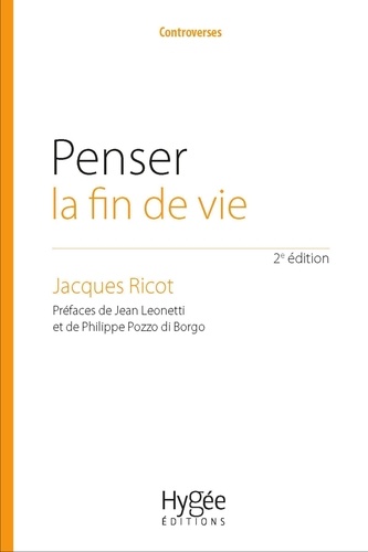 Penser la fin de vie. L'éthique au coeur d'un choix de société 2e édition