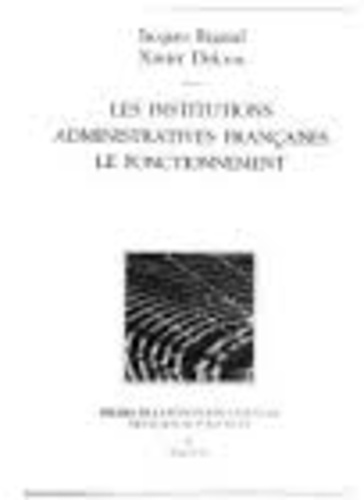 Jacques Rigaud et Xavier Delcros - Les institutions administratives françaises - Tome 2, Le fonctionnement.