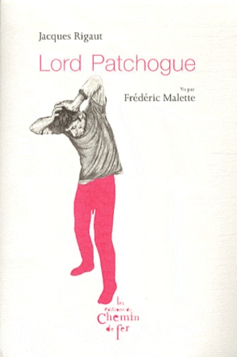 Jacques Rigaut - Lord patchogue.