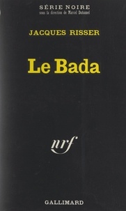 Jacques Risser et Marcel Dubamel - Le Bada.