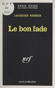 Jacques Risser et Marcel Duhamel - Le bon fade.