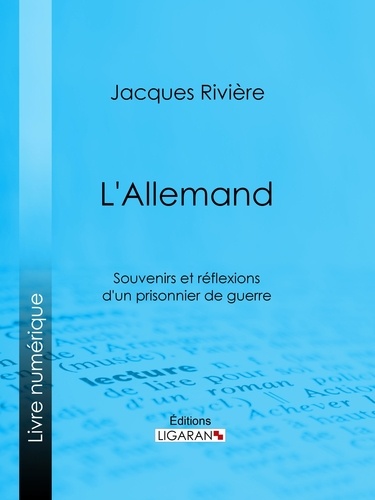 L'Allemand. Souvenirs et Réflexions d'un prisonnier de guerre