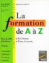 Jacques-Robert Doually et Jean-Pierre Lorriaux - La Formation De A A Z. En France, Dans Le Monde.