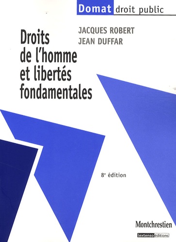 Jacques Robert et Jean Duffar - Droits de l'homme et libertés fondamentales.