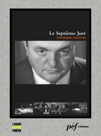 Jacques Robert et Pierre Laroche - Le Septième Juré - Scénario du film.