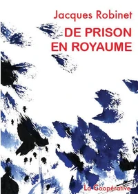 De prison en royaume