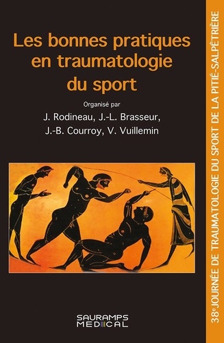 Jacques Rodineau et Jean-Louis Brasseur - Les bonnes pratiques en traumatologie du sport - 38e Journée de traumatologie du sport de la Pitié-Salpêtrière.