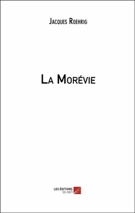 Jacques Roehrig - La Morévie.