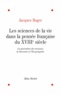 Jacques Roger et Jacques Roger - Les Sciences de la vie dans la pensée française au XVIIIè siècle.