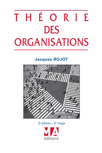 Jacques Rojot - Théorie des organisations.