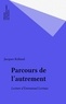 Jacques Rolland - PARCOURS DE L'AUTREMENT. - Lecture d'Emmanuel Lévinas.