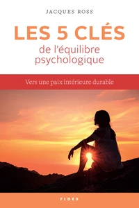 Les 5 clés de l'équilibre psychologique