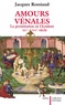 Jacques Rossiaud - Amours vénales - La prostitution en Occident, XIIe-XVIe siècle.