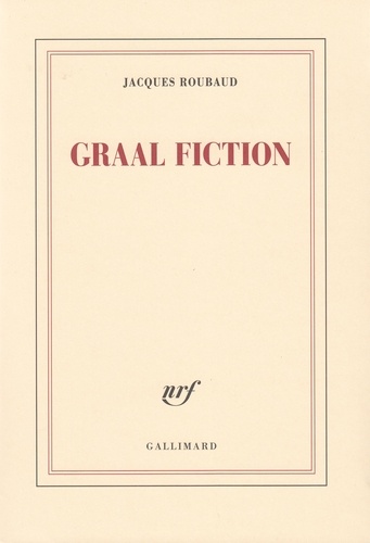 Jacques Roubaud - Graal fiction.