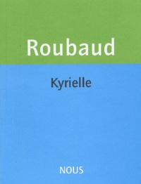 Jacques Roubaud - Grande kyrielle du Sentiment des Choses.
