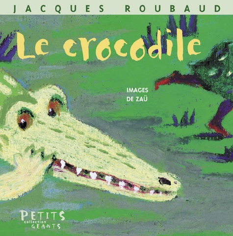 Jacques Roubaud - Le Crocodile.