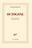 Jacques Roubaud - Octogone - Livre de poésie, quelquefois prose.