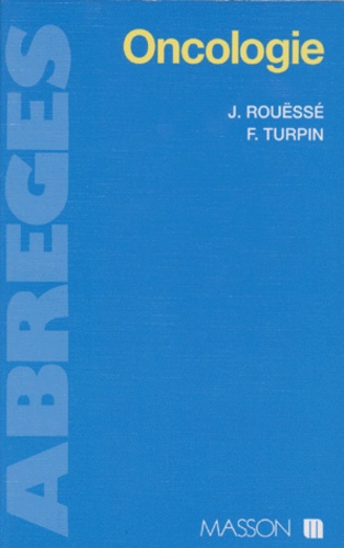 Jacques Rouëssé et François Turpin - Oncologie.