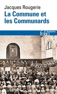 Jacques Rougerie - La Commune et les Communards.