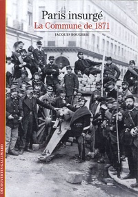 Jacques Rougerie - Paris insurgé - La Commune de 1871.