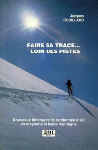 Faire sa trace, loin des pistes