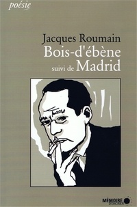 Jacques Roumain - Bois d'ébène suivi de Madrid.