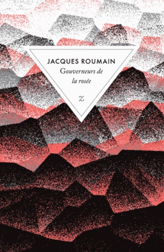 Jacques Roumain et Jacques-Stephen Alexis - Gouverneurs de la rosée - Suivi de Jacques Roumain vivant.