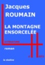 Jacques Roumain - La Montagne ensorcelée.