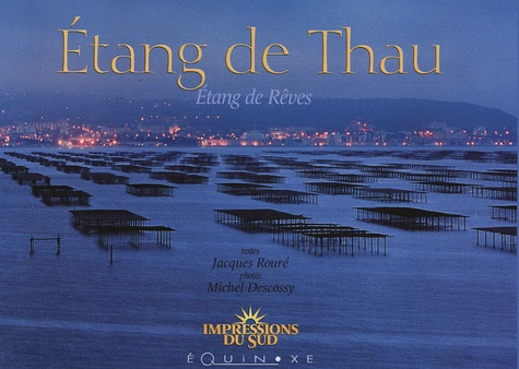 Jacques Rouré et Michel Descossy - Etang de Thau - Etang de Rêves.