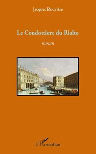 Condottiere du rialto   roman