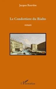 Condottiere du rialto   roman