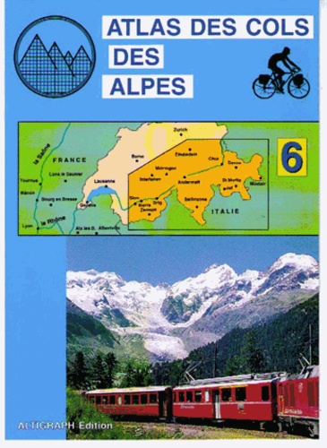 Jacques Roux - Atlas des cols des Alpes - Volume 6.