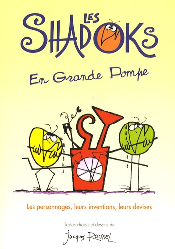 Les Shadoks en grande pompe de Jacques Rouxel - Livre - Decitre