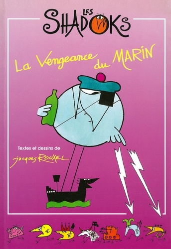 Les Shadoks La Vengeance Du Marin De Jacques Rouxel Album Livre Decitre Les Shadoks La Vengeance Du Marin De Jacques Rouxel Album Livre Decitre